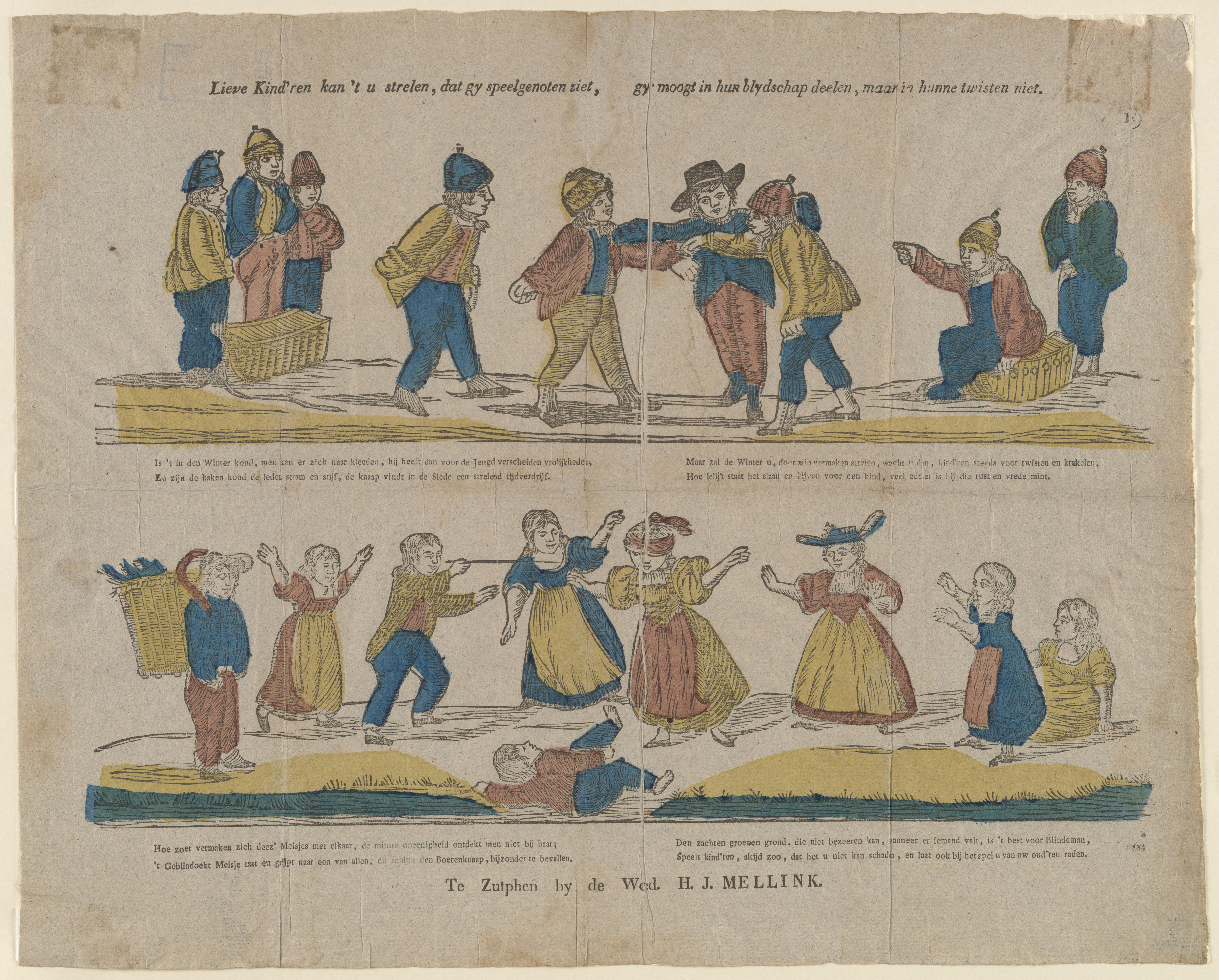 Lieve Kind'ren kan 't u strelen, dat gy speelgenoten ziet, // gy moogt in hun blydschap deelen, maar in hunne twisten niet. - 19.